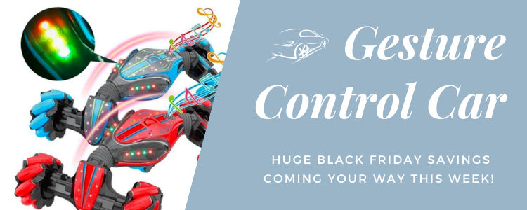 Huge Black Friday Savings On The Gesture Control Car!