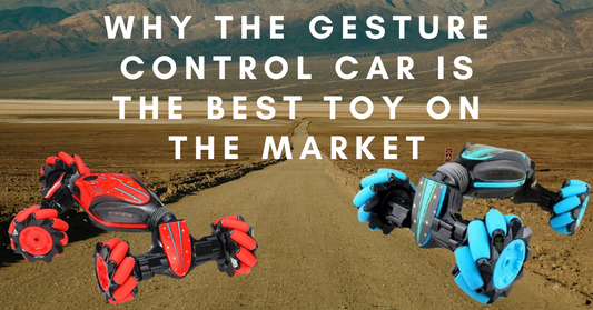 Why the Gesture Control Car is the Best Toy on the Market